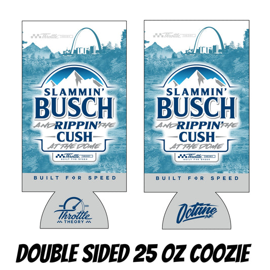 DOME 2025: "SLAMMIN' BUSCH AT THE DOME" 25 OZ. COOZIE
